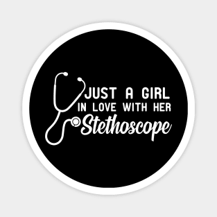 Nurse - Just a girl in love with her stethoscope Magnet